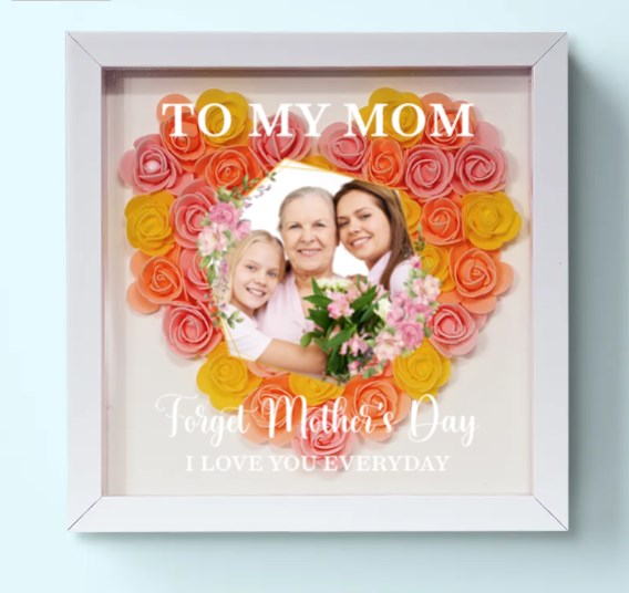 Custom Photo Mom I Love You Everyday - Family Personalized Custom Flower Shadow Box - Mother's Day, Gift For Mom