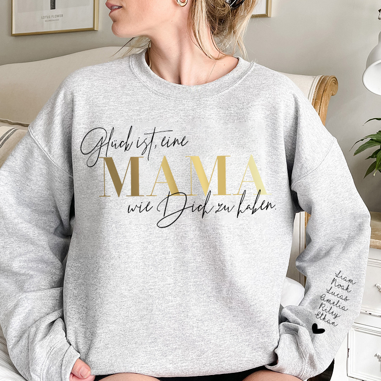 Personalized “Happiness is having a MOM like you” German Sweatshirt with Kids Name on Sleeve