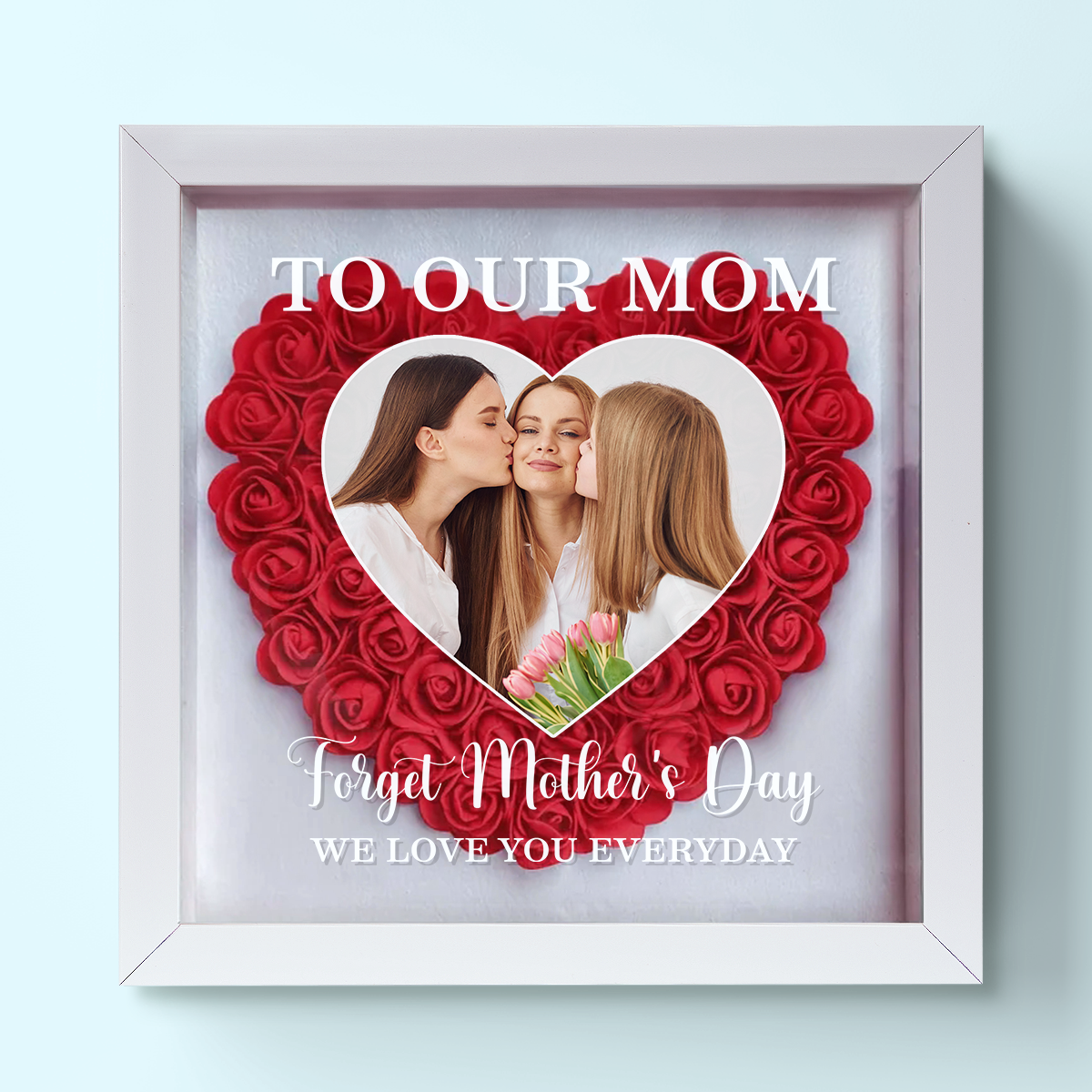Custom Photo Mom I Love You Everyday - Family Personalized Custom Flower Shadow Box - Mother's Day, Gift For Mom