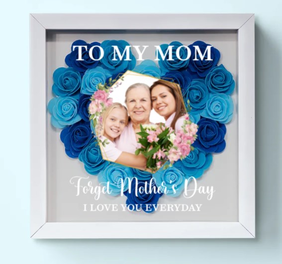 Custom Photo Mom I Love You Everyday - Family Personalized Custom Flower Shadow Box - Mother's Day, Gift For Mom
