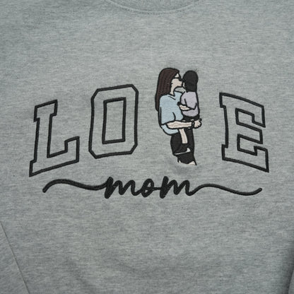 Custom Embroidered Photo Portrait For Mom Love Sweatshirt